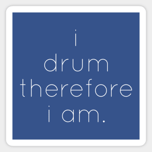 i drum therefore i am... shaman Sticker